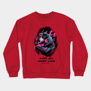 Techno Cat - Rave all night long - Catsondrugs.com - rave, edm, festival, techno, trippy, music, 90s rave, psychedelic, party, trance, rave music, rave krispies, rave flyer Crewneck Sweatshirt